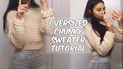 CHUNKY CROCHET SWEATER TUTORIAL - Durasi: 31.10. 