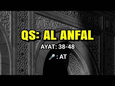 MUROTTAL SURAH AL ANFAL 38-48 || AHMAD TAMIM