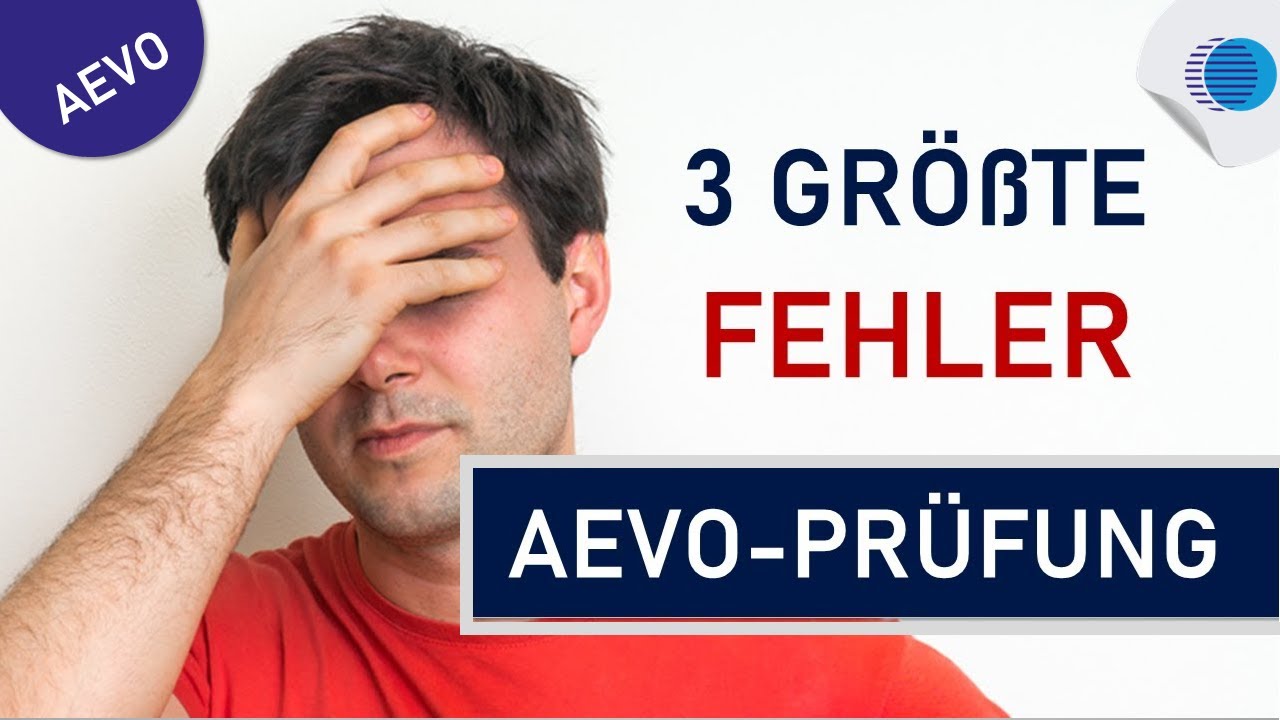 Update Wie Sie die 3 größten Fehler in der AEVO Prüfung vermeiden