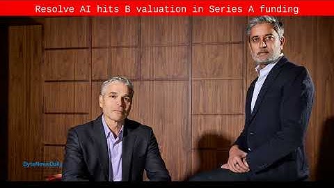 Resolve AI hits $1B valuation in Series A funding - Byte News Daily