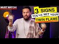 3 Signs You Have Met Your Twin Flame & How to Make it Work Out!! [MUST WATCH!!]