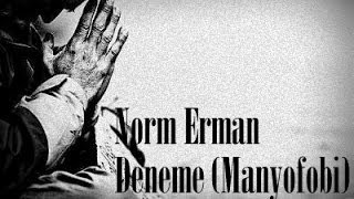 Norm Erman - Deneme