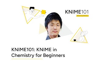 KNIME101: KNIME in Chemistry for Beginners