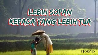 Story wa Gue hanya diajarin sopan sama yang lebih tua