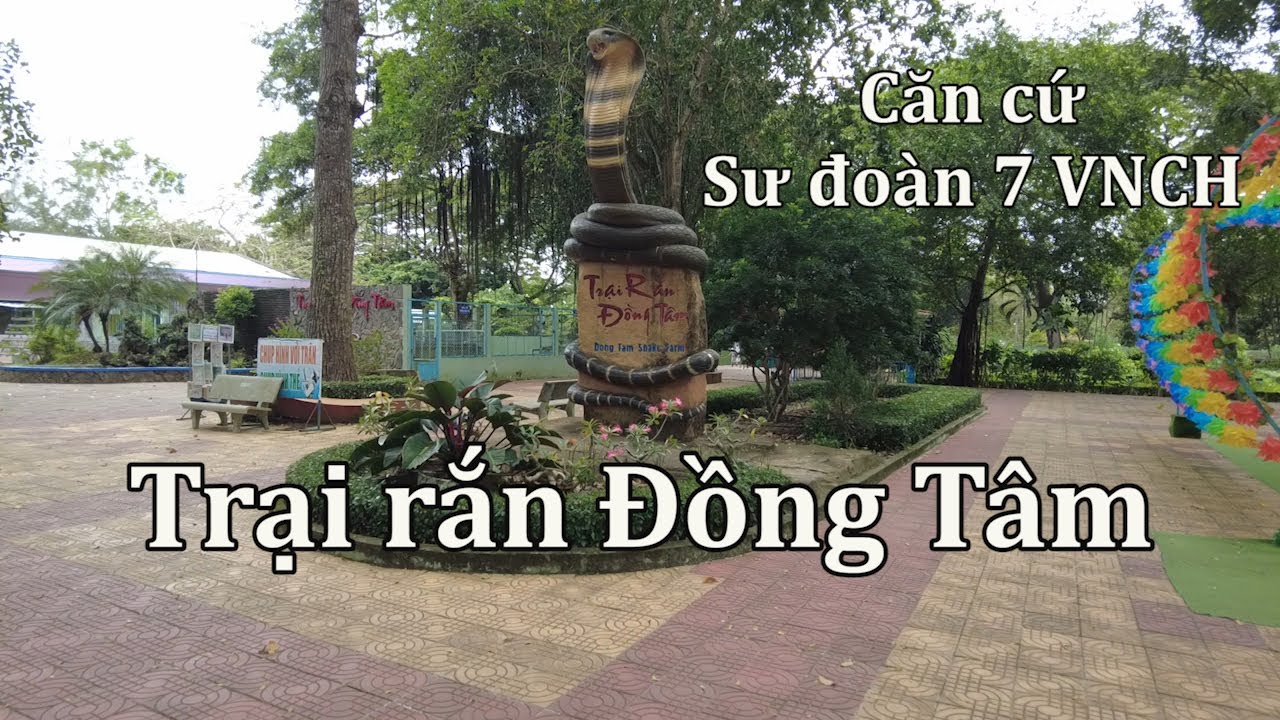 Trại rắn Đồng Tâm, căn cứ cũ Sư đoàn 7 Bộ binh VNCH.