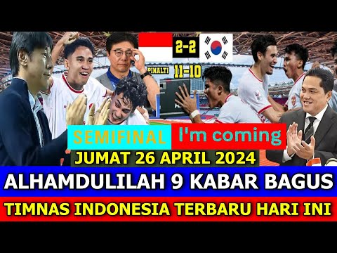 ⚽ Kabar Timnas Indonesia Hari Ini ~ JUMAT 26 APRIL 2024 ~ INDONESIA VS KOREA SELATAN AFC