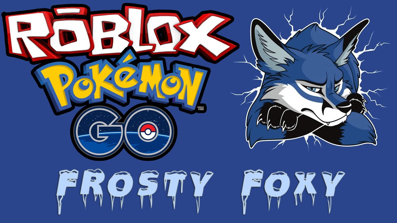Frosty Foxy Plays Pokemon Go On Roblox First Video Ever Where Are The Pokemon Youtube Frosty Foxy Plays Pokemon Go On Roblox First Video Ever Where Are The Pokemon Youtube