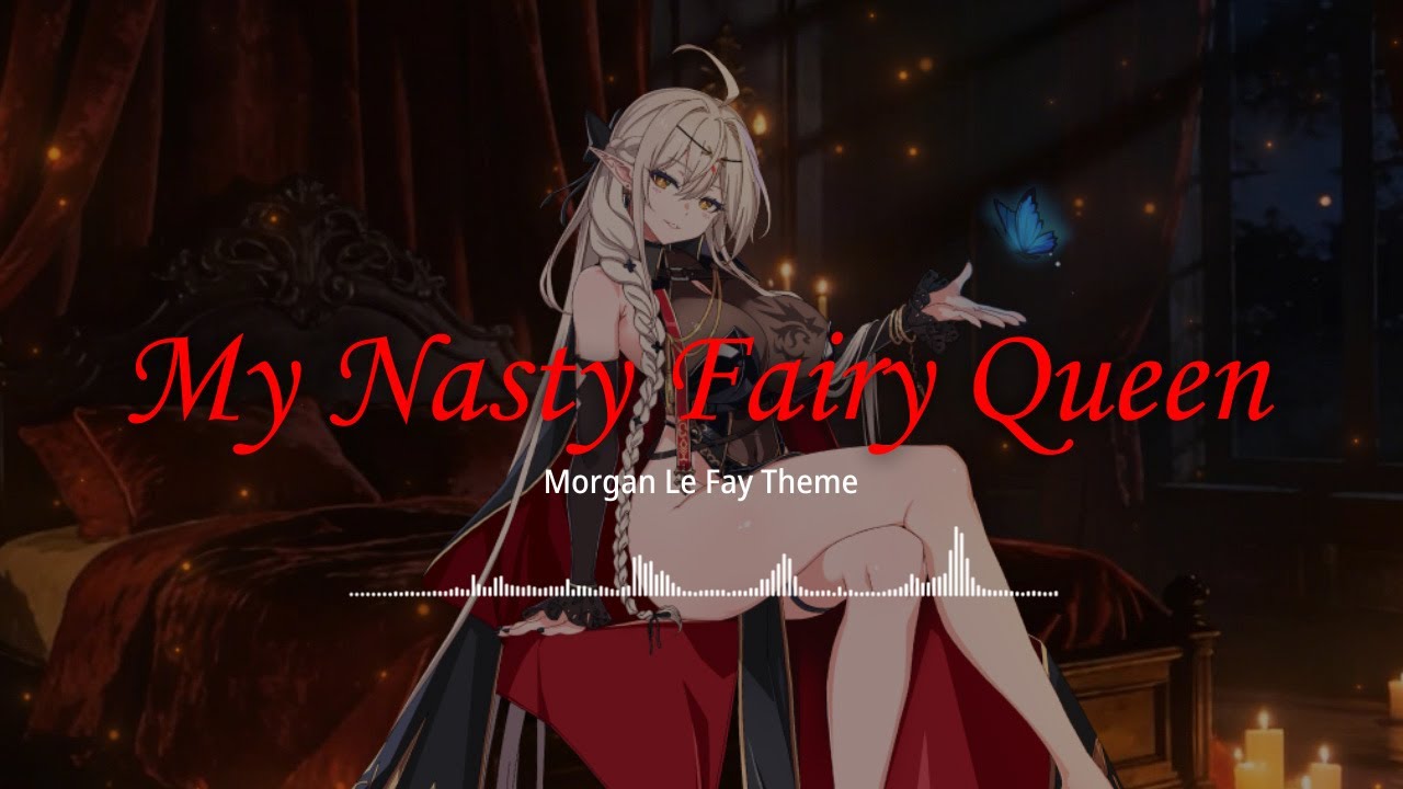 [Lost Sword]｜💿Morgan Le Fay Theme - My Nasty Fairy Queen