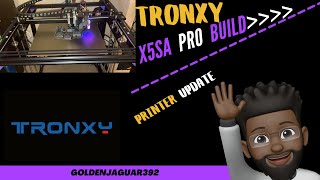 //Tronxy X5SA-Pro Update Final // GoldenJaguar392