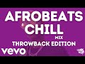 Chill Afrobeats Throwback Mix (2Hrs) | Best of Alte | AfroSwing ft Wizkid, Maleek Berry, Nonso Amadi