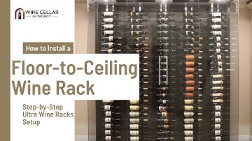 How to Install a Floor-to-Ceiling Wine Rack | Step-by-Step Ultra Wine Racks Setup