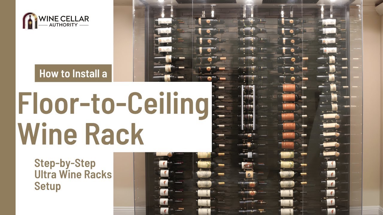 How to Install a Floor-to-Ceiling Wine Rack | Step-by-Step Ultra Wine ...