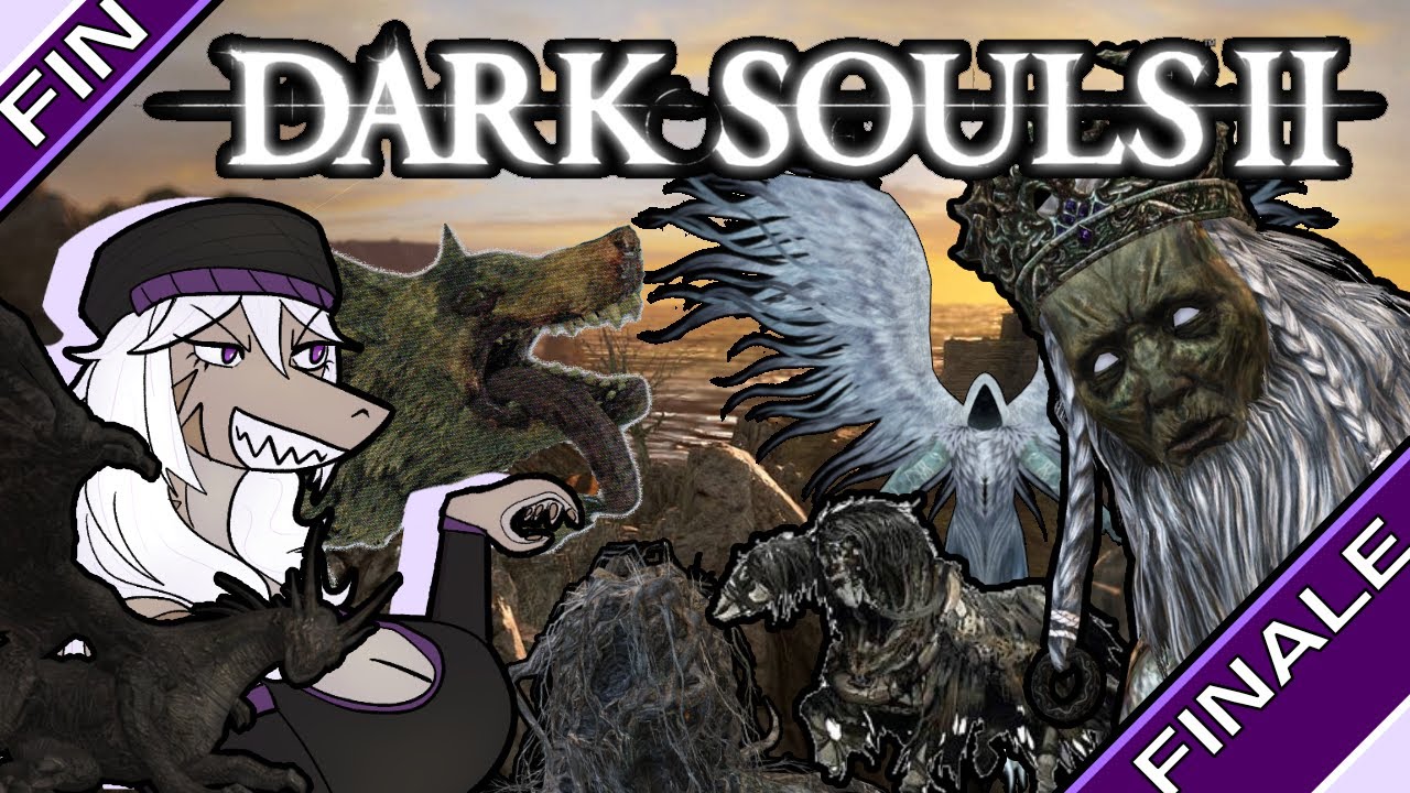 DARK SOULS 2 [FINALE] - THE BEST DARK SOULS GAME COMPLETED! - YouTube