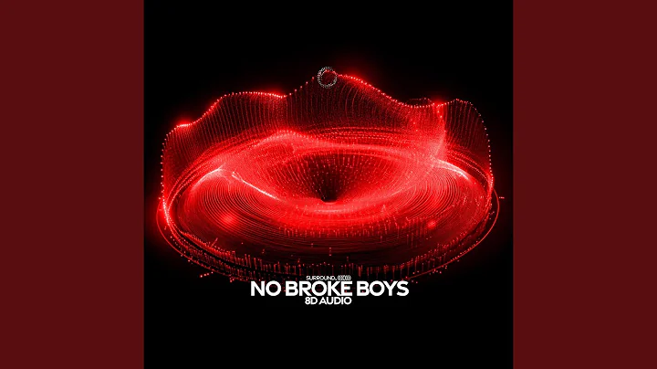 no broke boys (8D Audio)