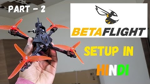 Betaflight Setup of my Budget Fpv Racing Drone (Part-2)