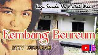 Download Lagu KEMBANG BEUREUM - ETTY KUSUMAH II Lagu Sunda Lawas Numatak Kagagas @SundaAslina MP3