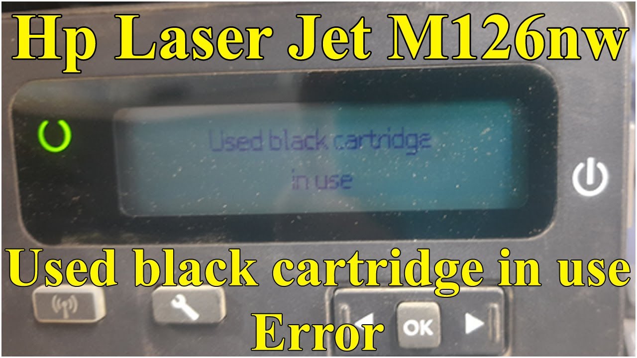 Used Black Cartridge In Use Hp Laser Jet M126nw Error In Hindi