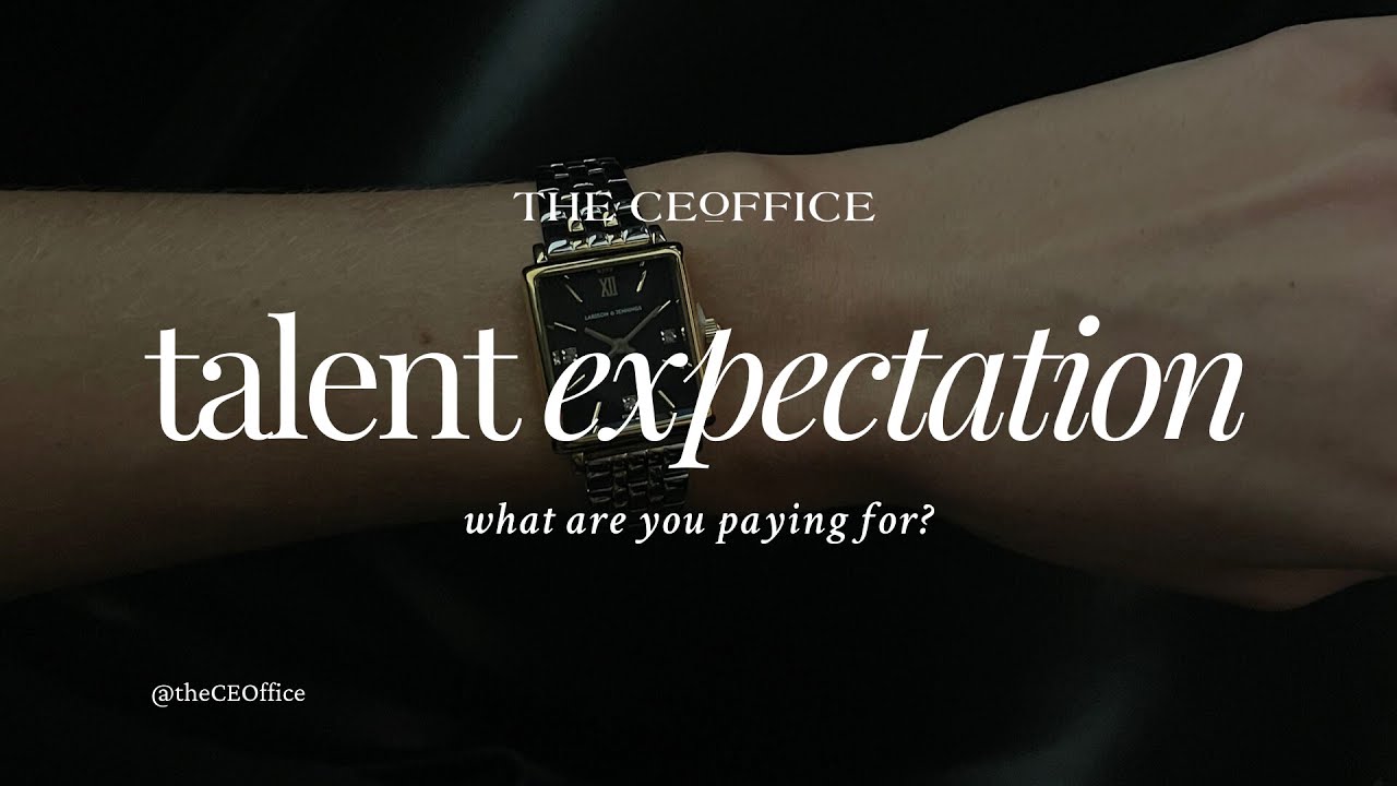 Expectations of Talent | the CEOffice ft Melissa K Jones