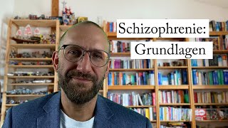 Schizophrenie: die Grundlagen