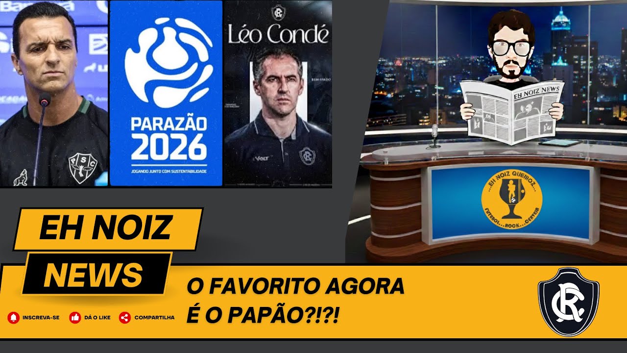 REXPA FINAL | REMO e o fato novo: LÉO CONDÉ | PAYSANDU e A VANTAGEM | PARAZÃO 2026