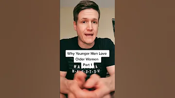 Why Younger Men Love Older Women Part 1 