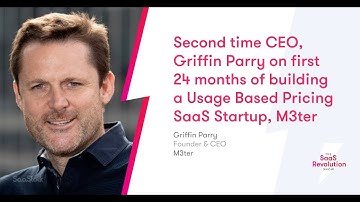 Second time CEO, Griffin Parry on building a Usage Based Pricing SaaS Startup | SaaStock