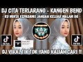 DJ CINTA TERLARANG 🎵 DJ KU MINTA KEPADAMU JANGAN KELUAR MALAM INI 🎵 DJ VIRAL TIK TOK 2025 !!