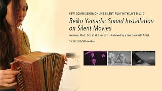 Reiko Yamada: Sound Installation on Silent Movies - Virtual Concert