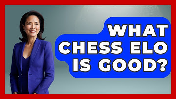 What Chess ELO Is Good? - The Board Game Xpert