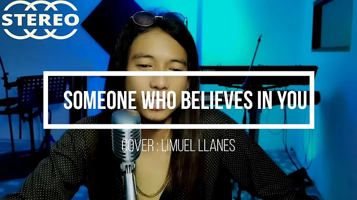 Someone who believe in you - cover : Limuel Llanes...