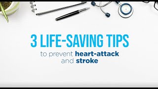 3 Life-saving Tips to Prevent Heart-attack & Stroke!
