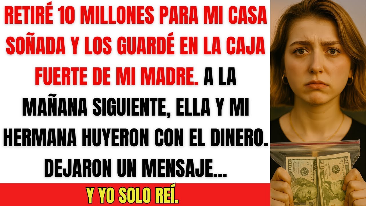 Mi madre y hermana robaron mis $10M… pero lo que se llevaron no era lo que creían