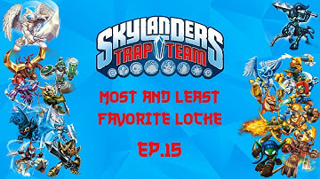 Skylanders Trap Team Most and Least Locke Ep.15