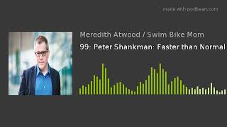 99: Peter Shankman: Faster than Normal