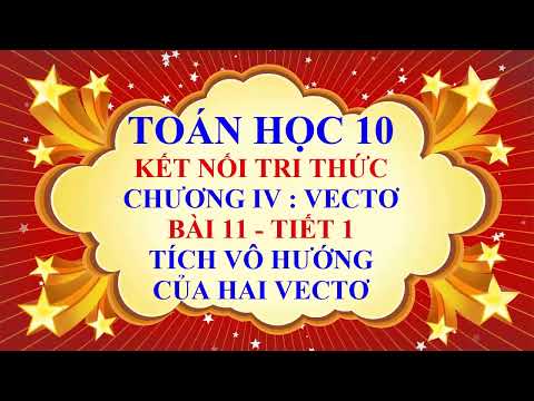 Video Toán học lớp 10 - Kết nối tri thức - Chương 4 - Bài 11... - youtube