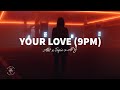 ATB x Topic x A7S - Your Love (9PM) [Lyrics]