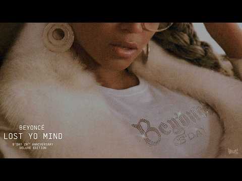 Beyoncé - LOST YO MIND ('06-'26 Mix)