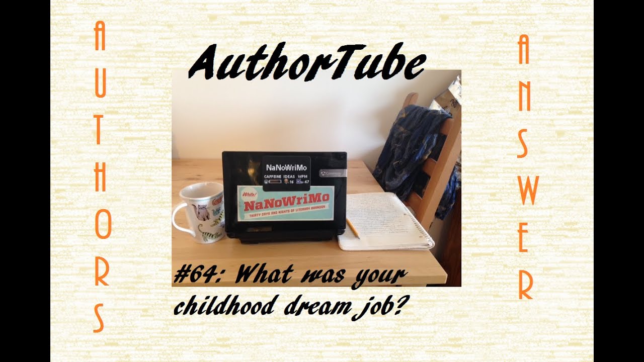 Authors Answer Series # 64: What Was Your Childhood Dream Job?