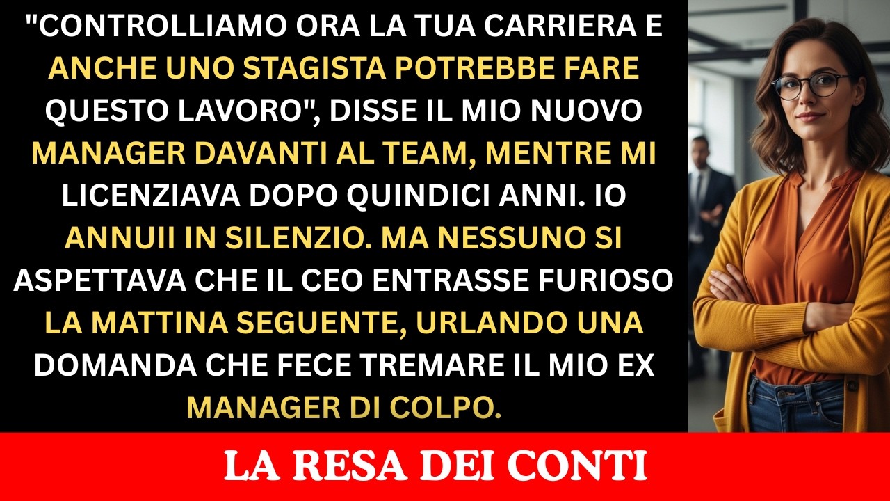 Licenziata Dopo 15 Anni? Il CEO Irrompe: “Dov’è Lei?!” | Vendetta in Ufficio