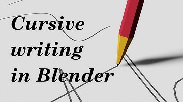 Cursive writing in Blender Tutorial