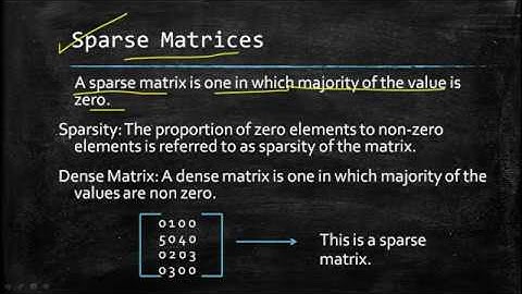 2.2 Sparse Matrix. Advantages and uses. 3 tuple/column representation.