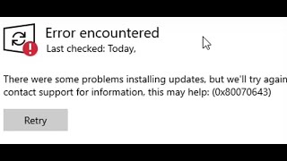 How To Fix Windows 10 Update Error Code 0x80070643