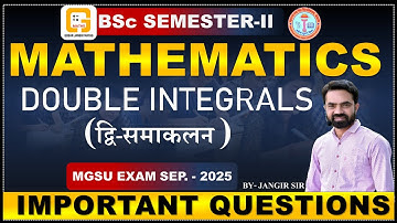 🔥 DOUBLE INTEGRAL ｜Integral Calculus ｜ Important Questions ｜ BSc Sem II 2025｜Gugan Jangir