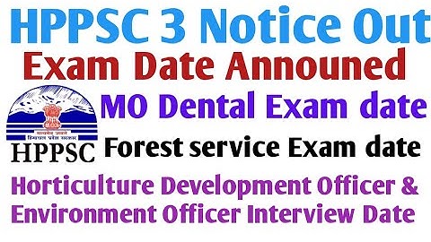 HPPSC latest 3 Notification Out 2025 🔥 MO, ACF Exam Date Out 👉 Interview Date Out #hppsc #jobs