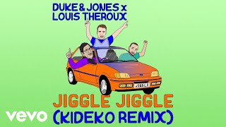 Duke & Jones, Louis Theroux, Kideko - Jiggle Jiggle (Kideko Remix ) Resimi