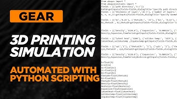 Python Scripting for Automated 3D Printing Simulation in Abaqus