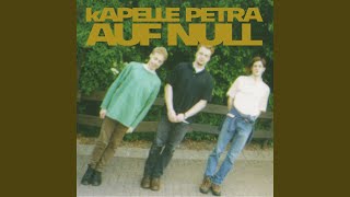 Video thumbnail of "Kapelle Petra - Auf Null"
