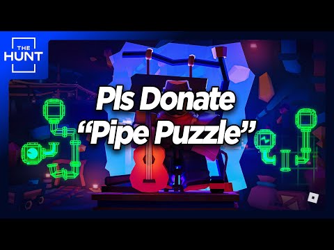 "Pipe Puzzle", PLS DONATE - The Hunt