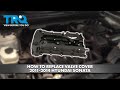 How to Replace Valve Cover 2011-2014 Hyundai Sonata