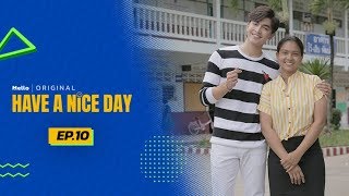 Have a Nice Day EP.10 | ภณจัดให้ เซอร์ไพรส์แรก !!! | Mello Thailand